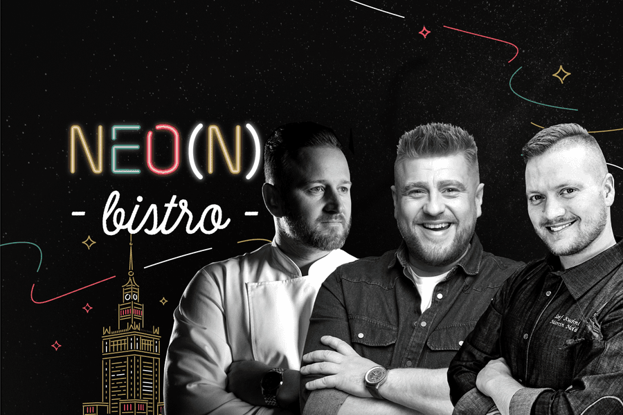 Neo(n) Bistro | Chef Tomasz Jakubiak | Chef Patryk Dziamski | Chef Marcin Molik | 17-18.09 |